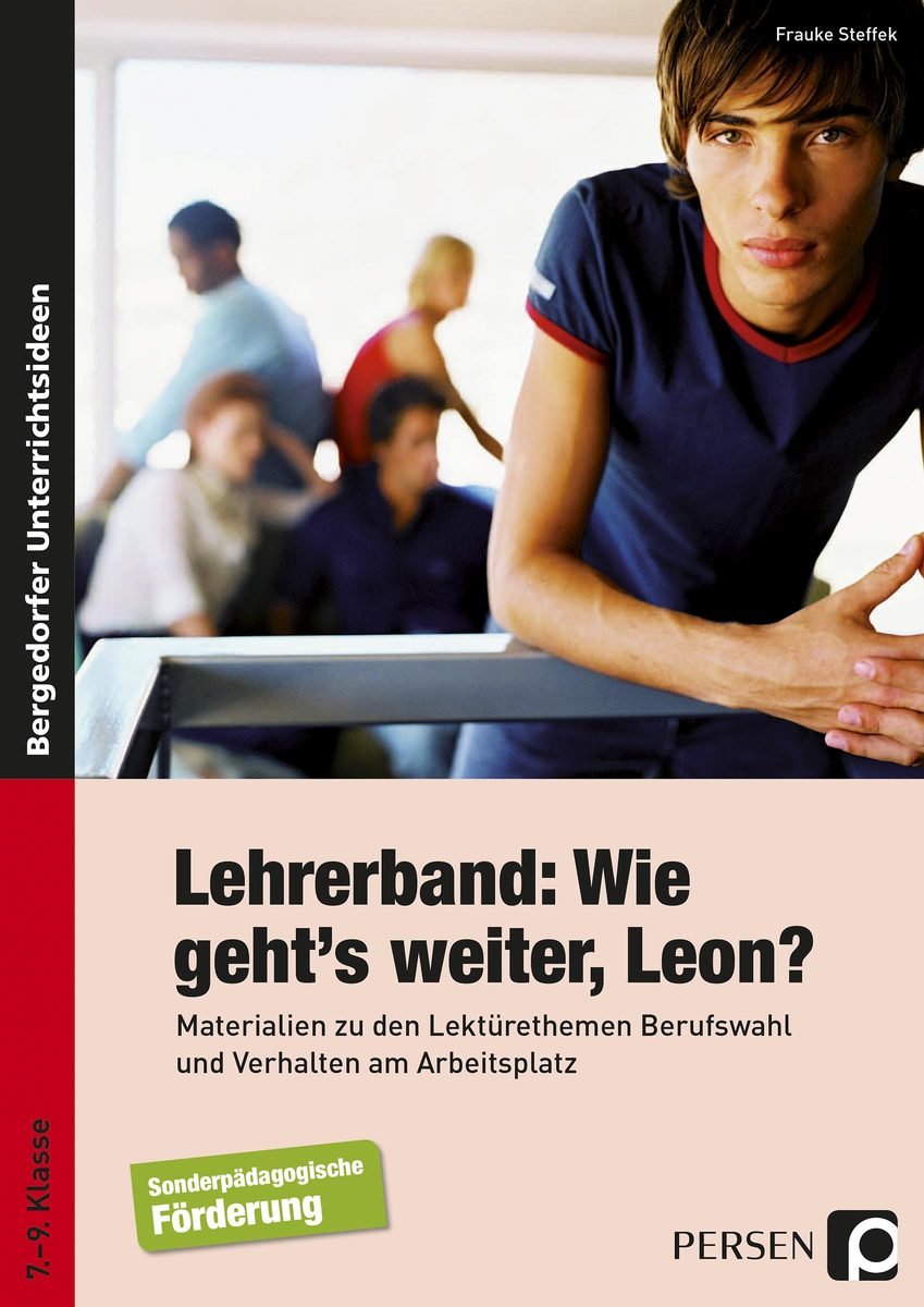 Wie geht`s weiter Leon? Unterrichts-Materialien. Förderschule